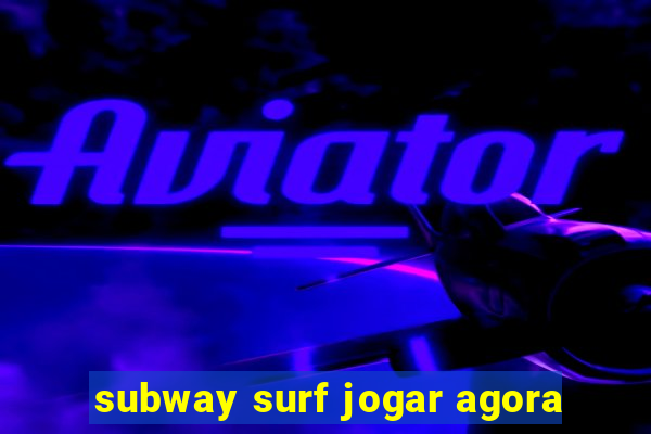 subway surf jogar agora